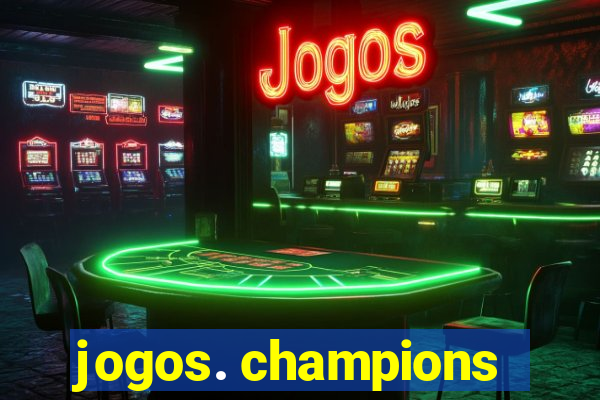 jogos. champions