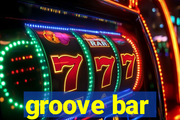 groove bar