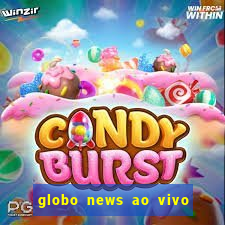 globo news ao vivo mega canais