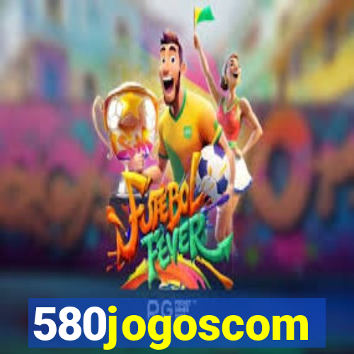 580jogoscom