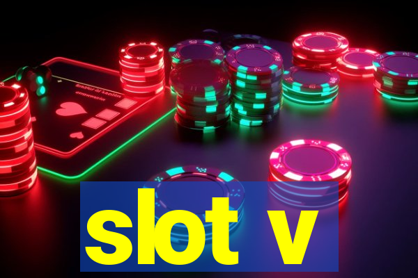 slot v