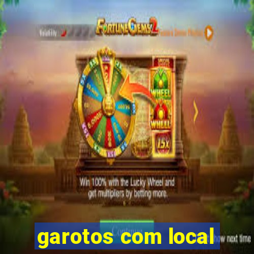 garotos com local