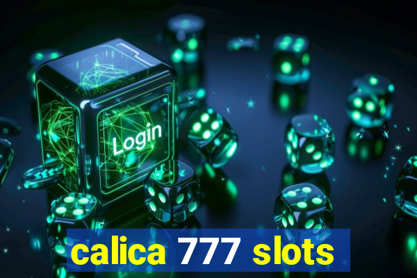 calica 777 slots