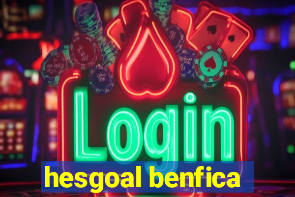 hesgoal benfica