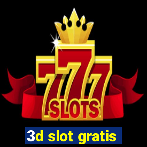 3d slot gratis