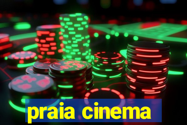 praia cinema