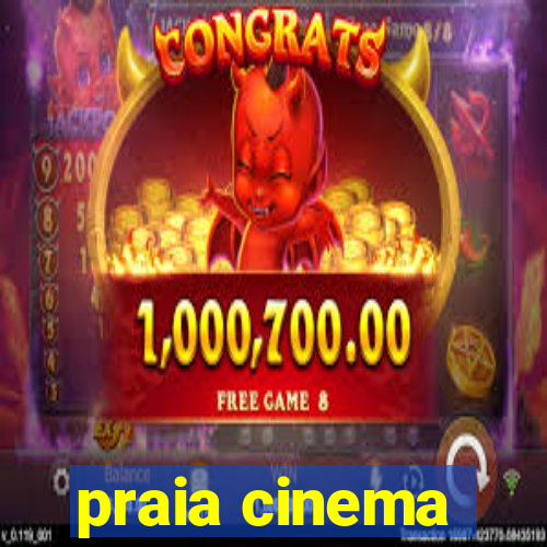 praia cinema