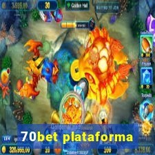 70bet plataforma