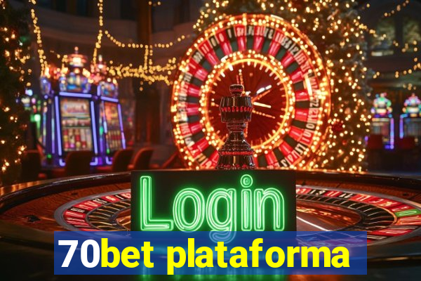 70bet plataforma