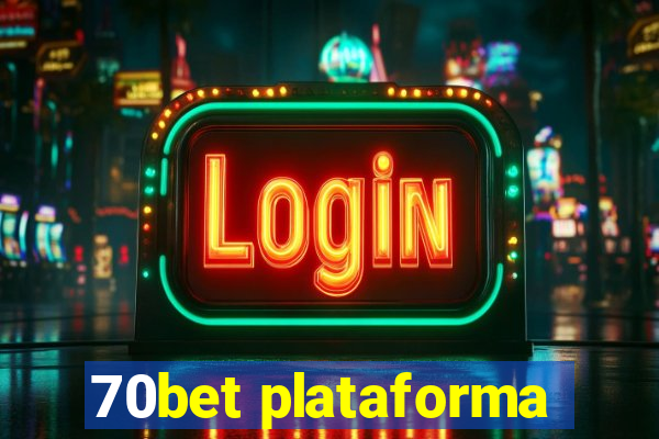 70bet plataforma