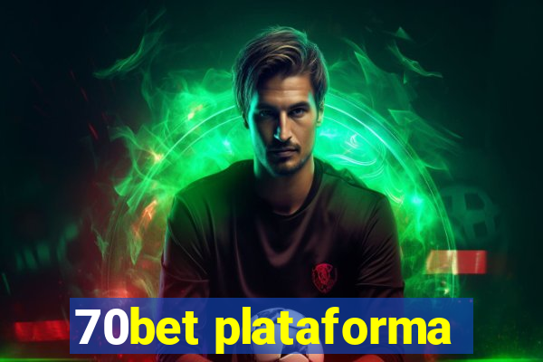 70bet plataforma