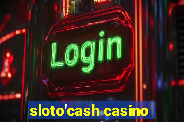 sloto'cash casino