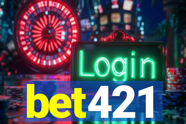 bet421