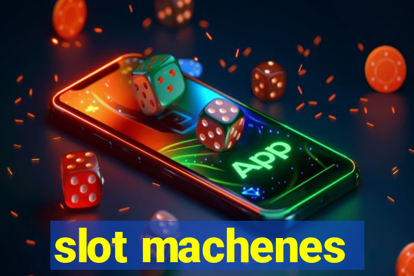 slot machenes