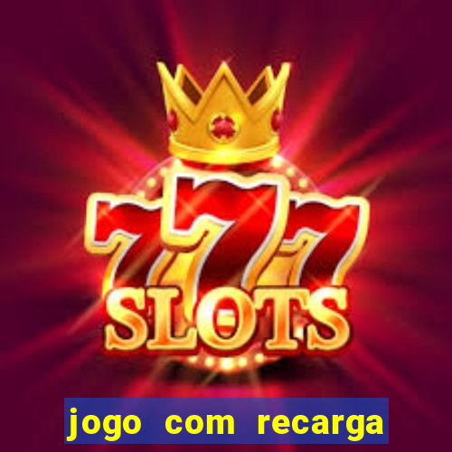 jogo com recarga de 5 reais