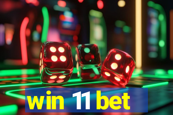 win 11 bet