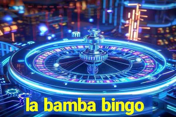 la bamba bingo