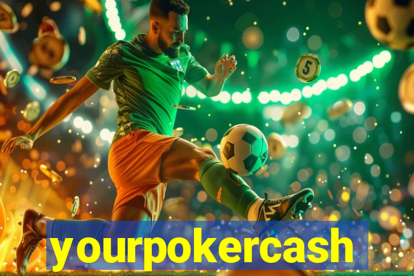 yourpokercash