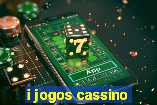 i jogos cassino