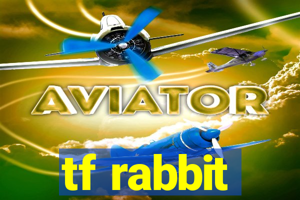 tf rabbit