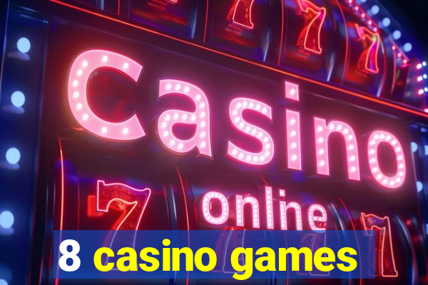 8 casino games