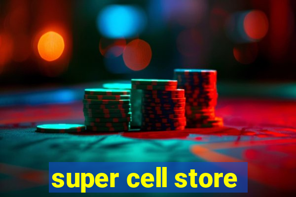 super cell store