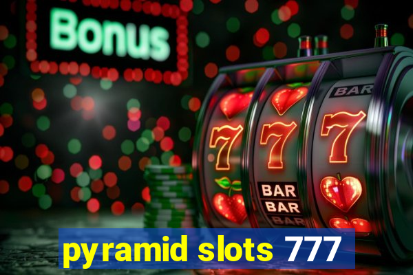 pyramid slots 777