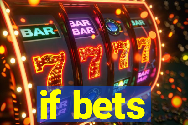 if bets