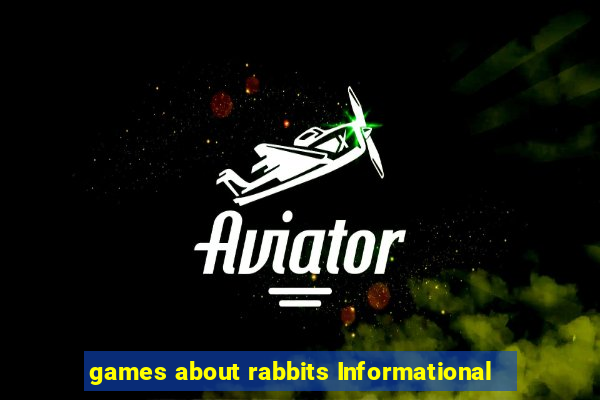 games about rabbits Informational