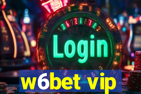 w6bet vip