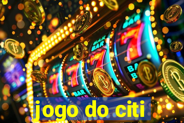 jogo do citi