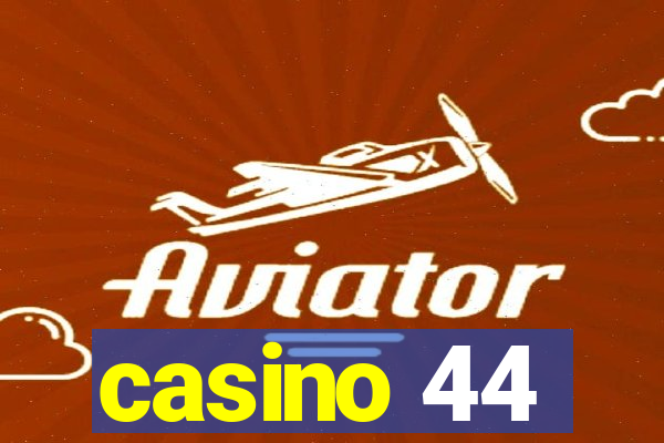 casino 44