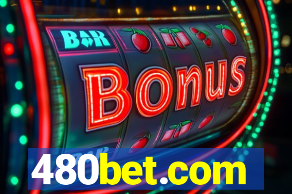 480bet.com