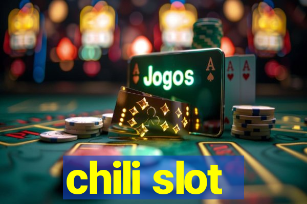 chili slot