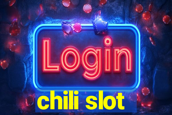 chili slot