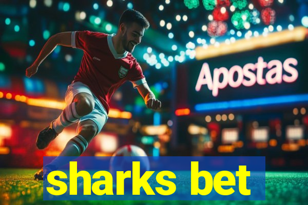 sharks bet