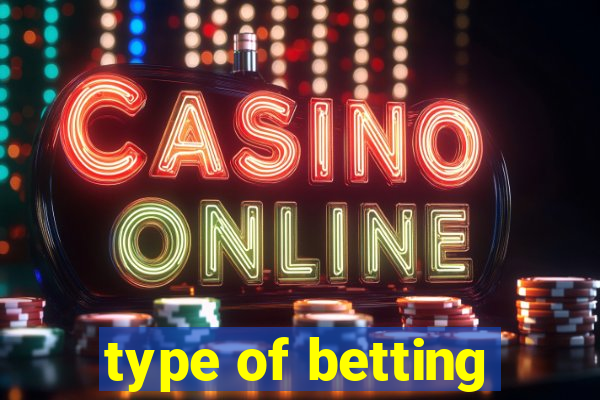 type of betting