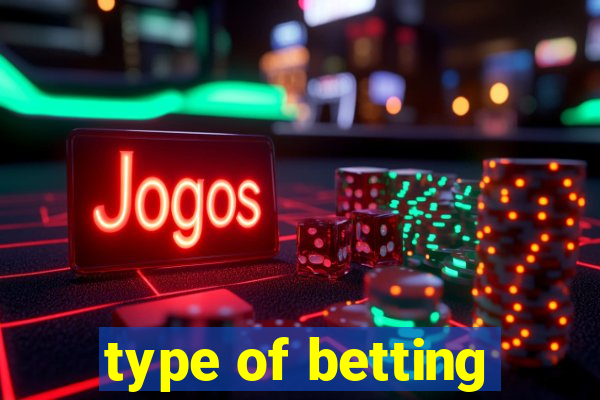 type of betting