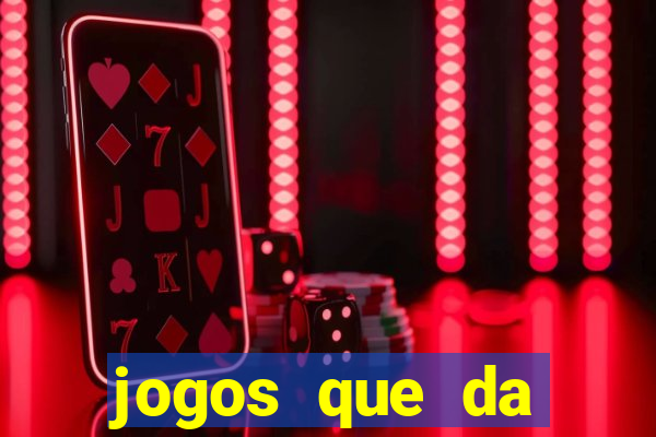 jogos que da dinheiro de verdade pix