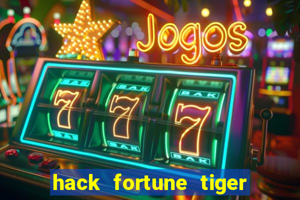 hack fortune tiger grátis download