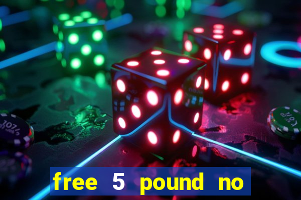 free 5 pound no deposit bingo