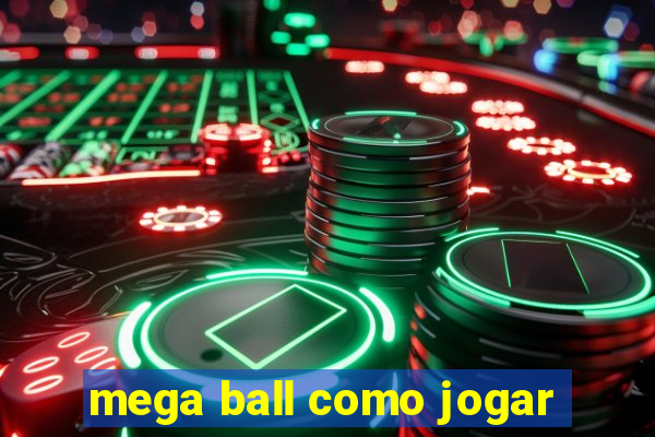 mega ball como jogar