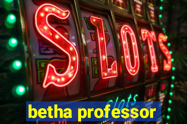 betha professor