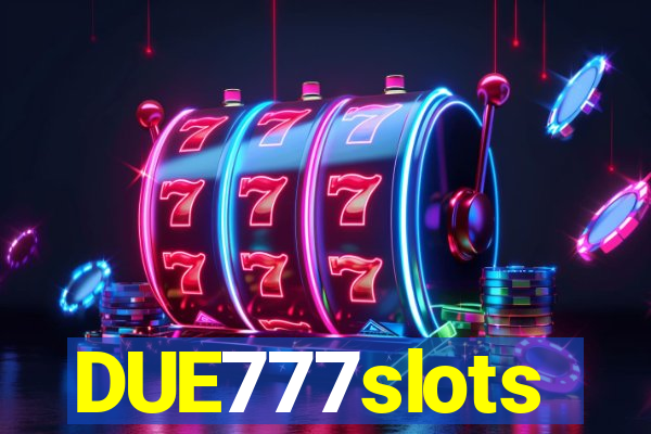 DUE777slots