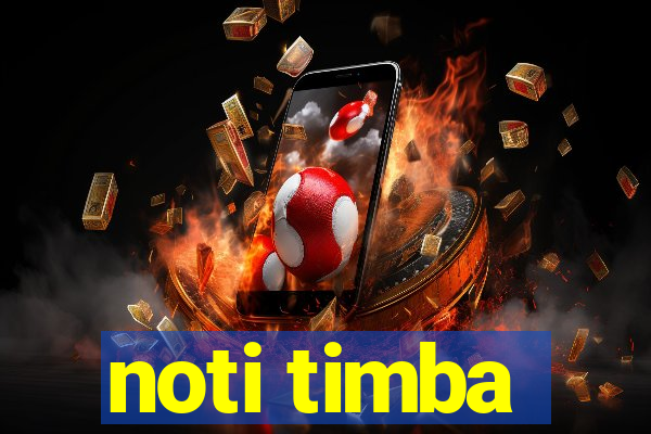 noti timba