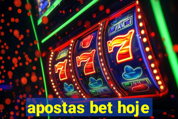 apostas bet hoje