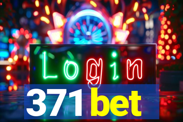 371 bet