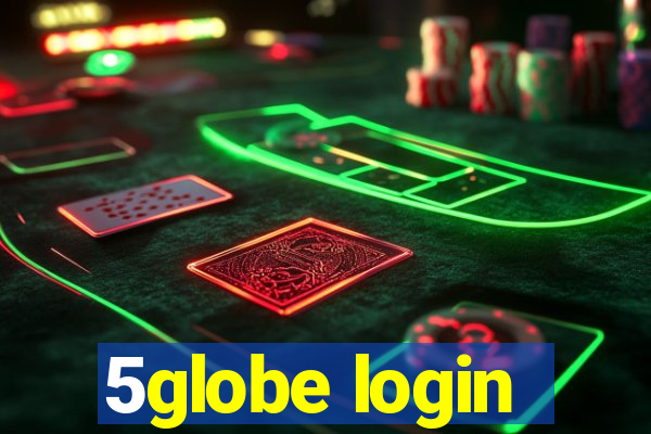 5globe login