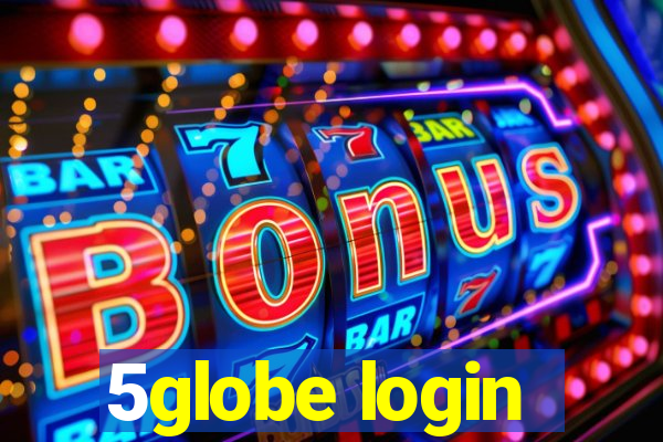 5globe login