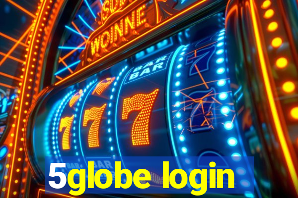 5globe login